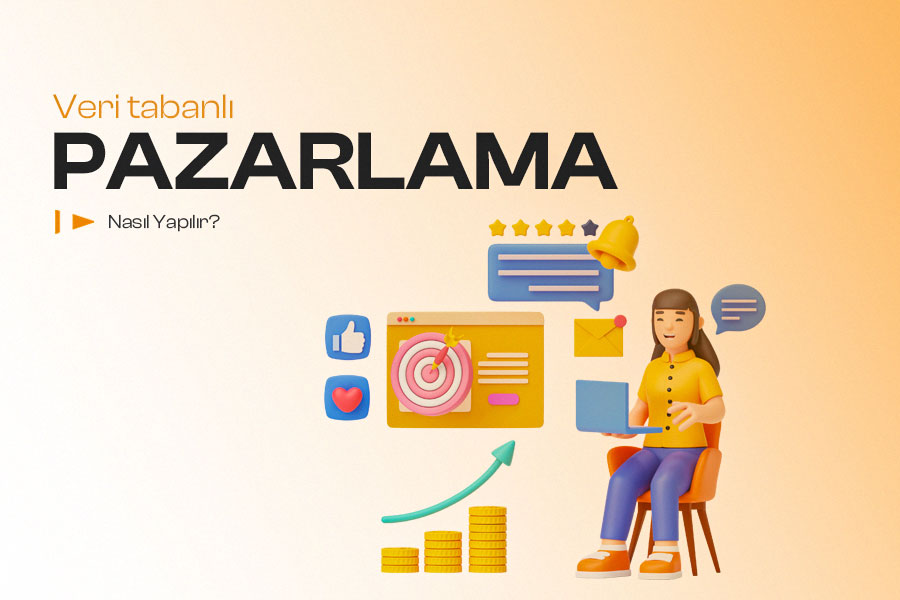 Veri Tabanlı Pazarlama Nasıl Yapılır? 