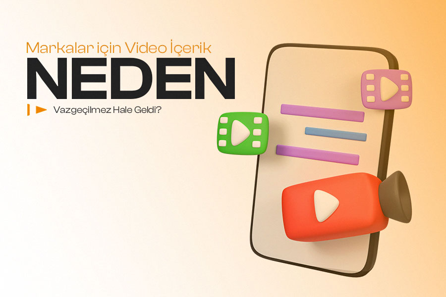 Markalar İçin Video İçerik Neden Vazgeçilmez Hale Geldi? 