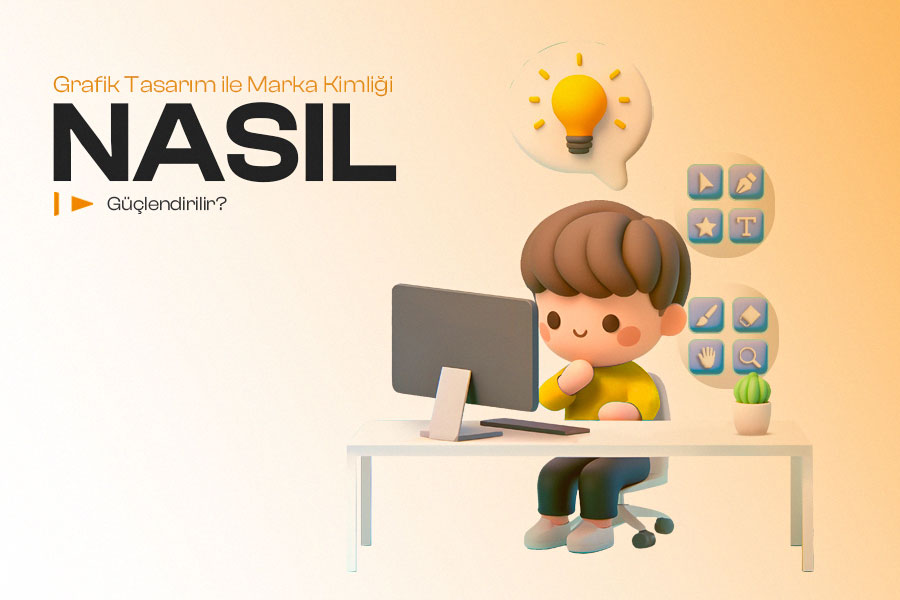 Grafik Tasarım ile Marka Kimliği Nasıl Güçlendirilir? 