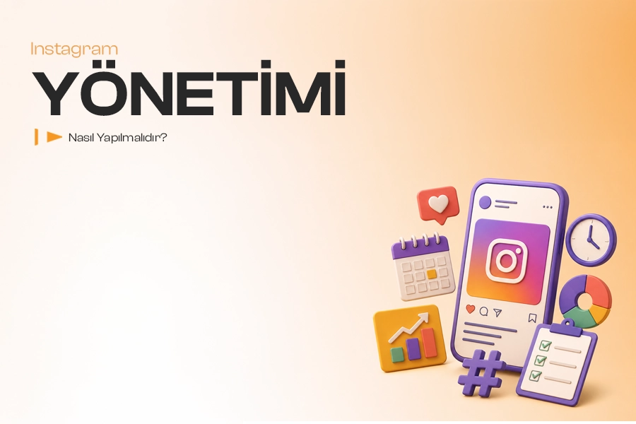 Instagram Yönetimi Nasıl Yapılmalıdır?